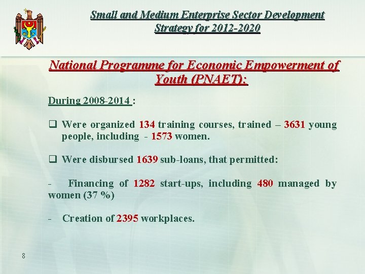 Small and Medium Enterprise Sector Development Strategy for 2012 -2020 National Programme for Economic