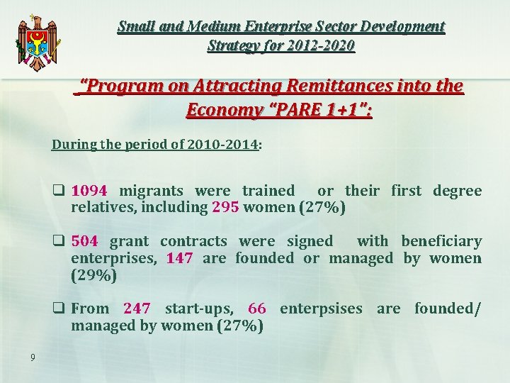 Small and Medium Enterprise Sector Development Strategy for 2012 -2020 “Program on Attracting Remittances