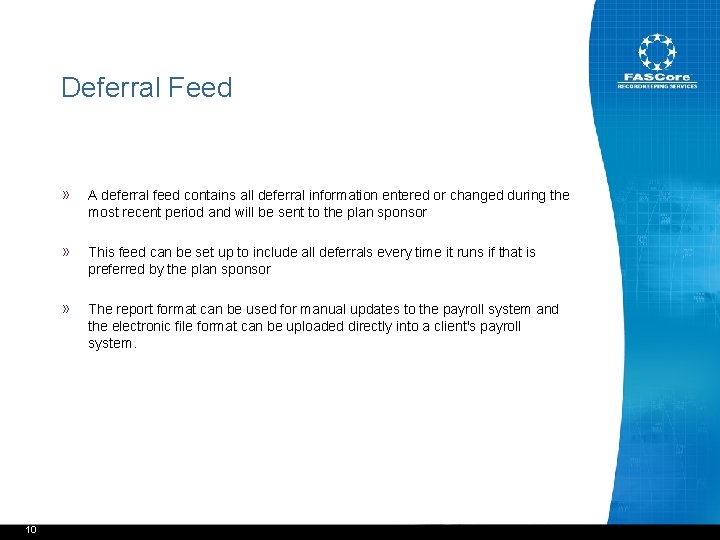 Deferral Feed 10 » A deferral feed contains all deferral information entered or changed