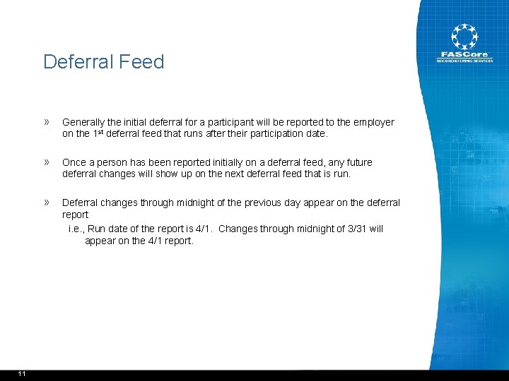Deferral Feed 11 » Generally the initial deferral for a participant will be reported