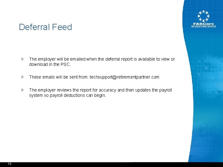 Deferral Feed 13 » The employer will be emailed when the deferral report is