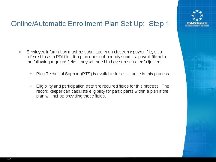 Online/Automatic Enrollment Plan Set Up: Step 1 » Employee information must be submitted in