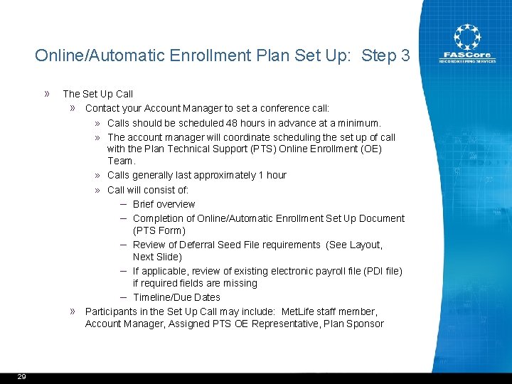 Online/Automatic Enrollment Plan Set Up: Step 3 » 29 The Set Up Call »