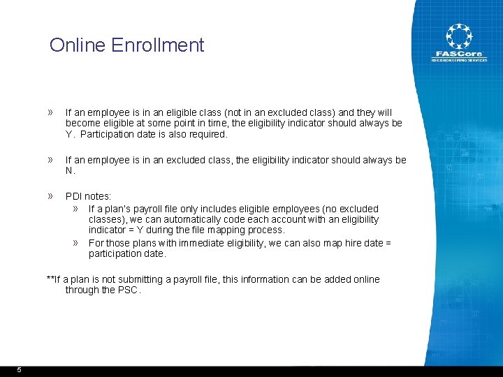 Online Enrollment » If an employee is in an eligible class (not in an