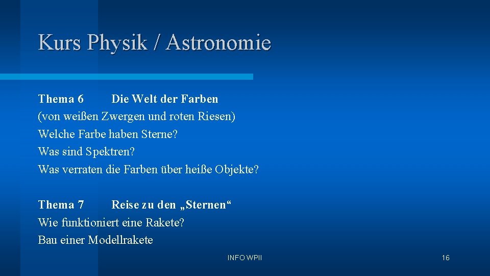 Kurs Physik / Astronomie Thema 6 Die Welt der Farben (von weißen Zwergen und