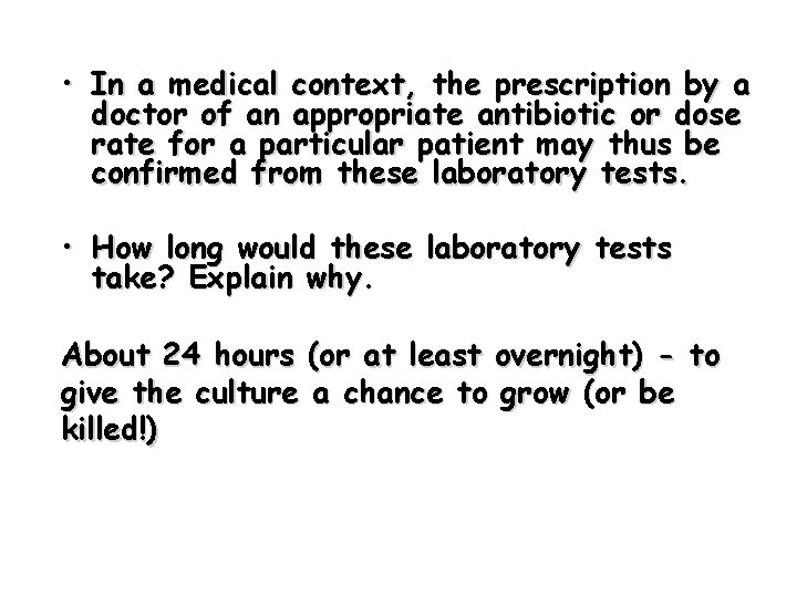  • In a medical context, the prescription by a doctor of an appropriate