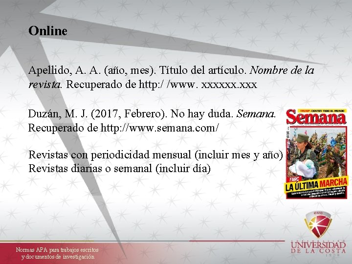 Online Apellido, A. A. (año, mes). Título del artículo. Nombre de la revista. Recuperado