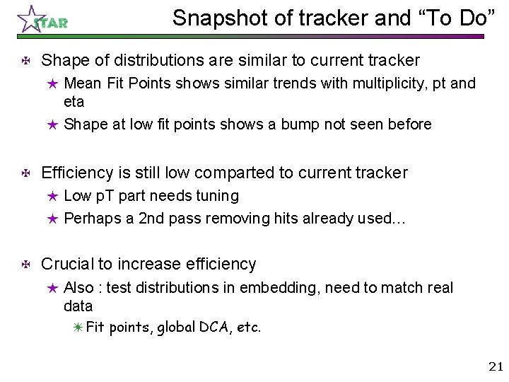 Snapshot of tracker and “To Do” @ Shape of distributions are similar to current