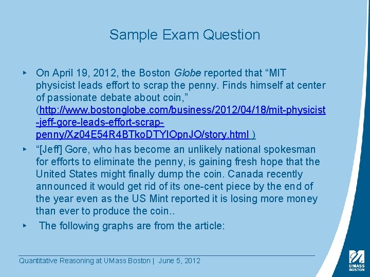 Sample Exam Question ▸ On April 19, 2012, the Boston Globe reported that “MIT