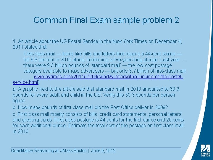 Common Final Exam sample problem 2 1. An article about the US Postal Service