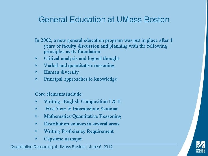 General Education at UMass Boston In 2002, a new general education program was put