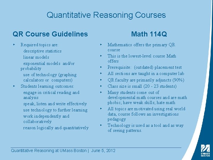 Quantitative Reasoning Courses QR Course Guidelines ▸ ▸ Required topics are: descriptive statistics linear