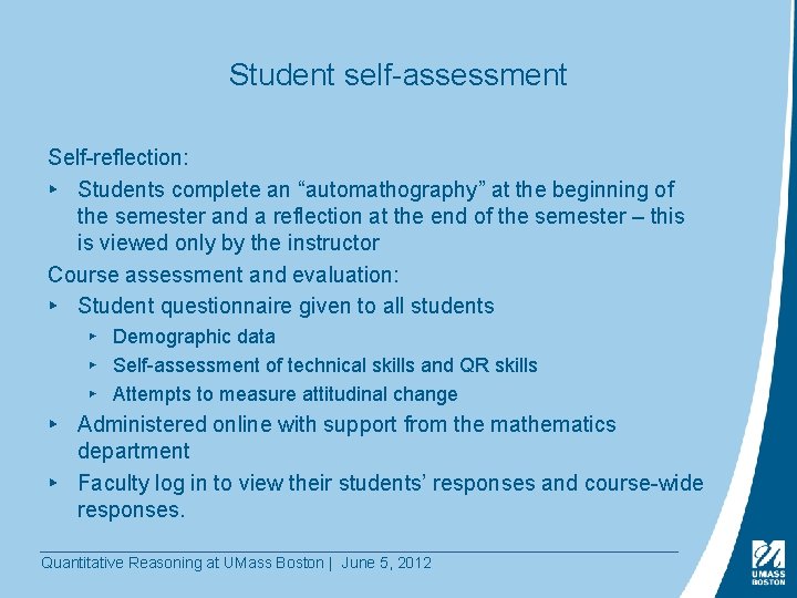 Student self-assessment Self-reflection: ▸ Students complete an “automathography” at the beginning of the semester