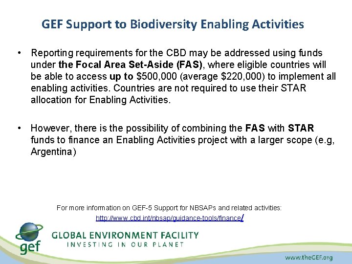 GEF Support to Biodiversity Enabling Activities • Reporting requirements for the CBD may be