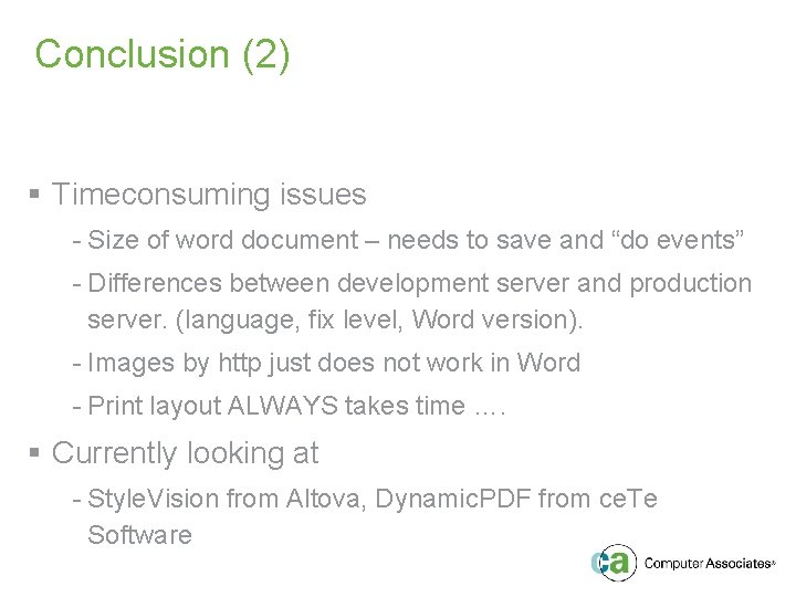 Conclusion (2) § Timeconsuming issues - Size of word document – needs to save