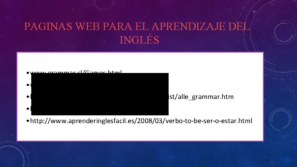 PAGINAS WEB PARA EL APRENDIZAJE DEL INGLÉS • • www. grammar. cl/Games. html •