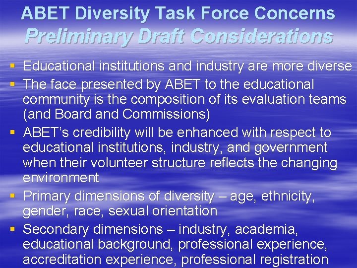 ABET Diversity Task Force Concerns Preliminary Draft Considerations § Educational institutions and industry are