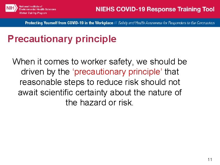 Precautionary principle When it comes to worker safety, we should be driven by the
