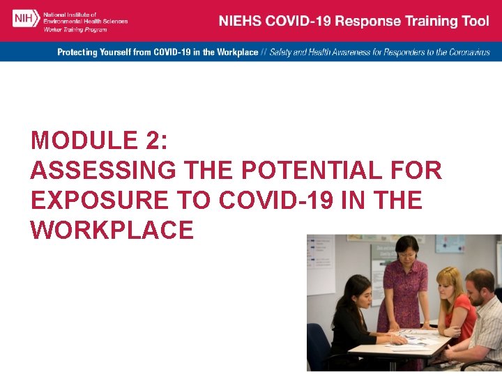 MODULE 2: ASSESSING THE POTENTIAL FOR EXPOSURE TO COVID-19 IN THE WORKPLACE 27 