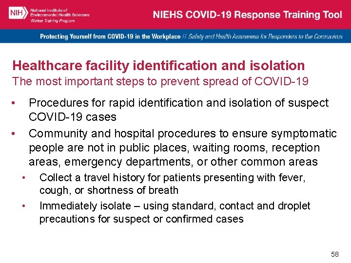 Healthcare facility identification and isolation The most important steps to prevent spread of COVID-19