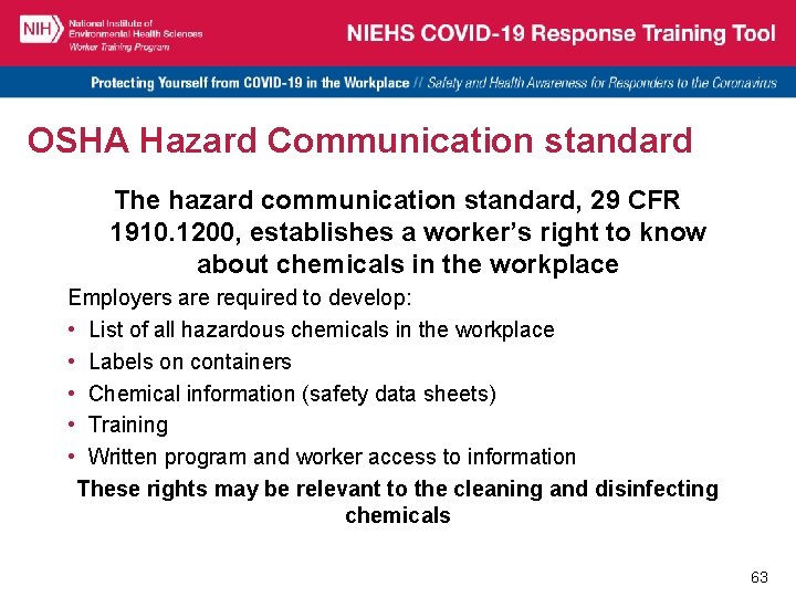 OSHA Hazard Communication standard The hazard communication standard, 29 CFR 1910. 1200, establishes a