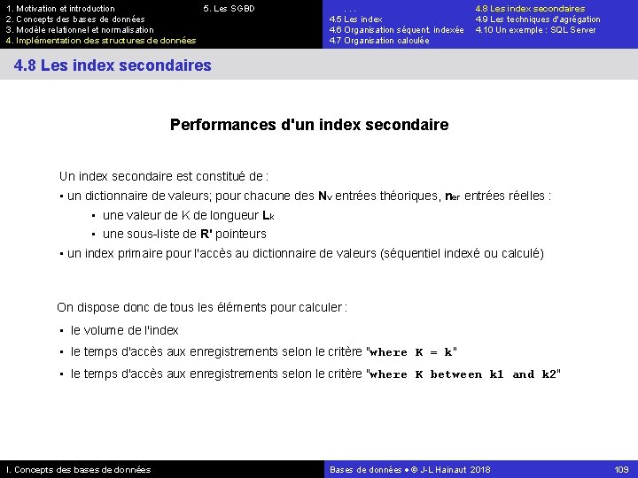 1. Motivation et introduction 5. Les SGBD 2. Concepts des bases de données 3.