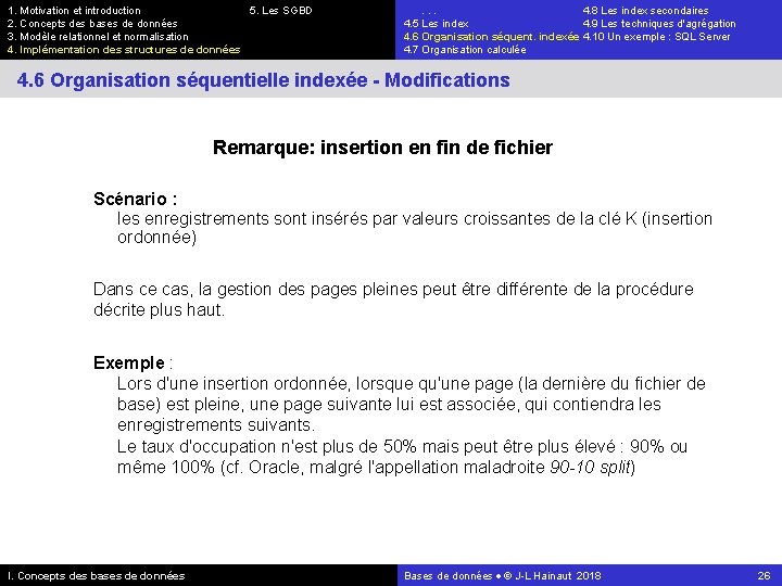 1. Motivation et introduction 5. Les SGBD 2. Concepts des bases de données 3.