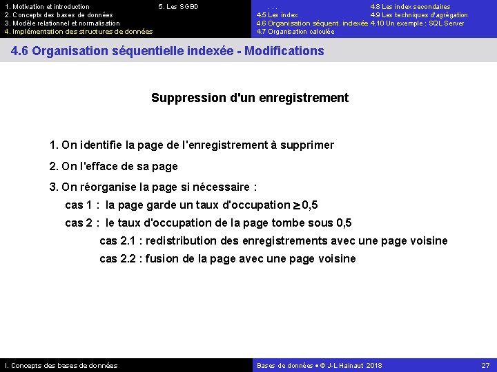 1. Motivation et introduction 5. Les SGBD 2. Concepts des bases de données 3.