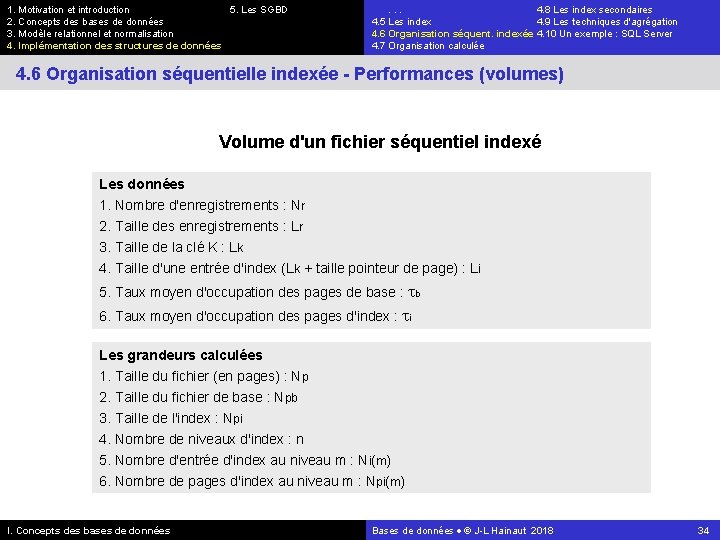 1. Motivation et introduction 5. Les SGBD 2. Concepts des bases de données 3.