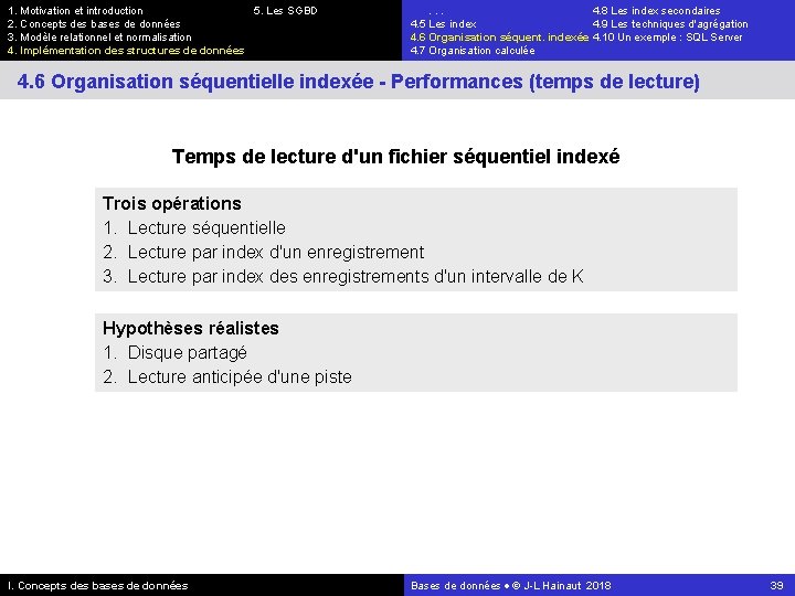 1. Motivation et introduction 5. Les SGBD 2. Concepts des bases de données 3.