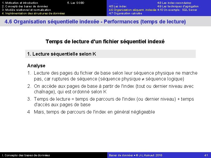 1. Motivation et introduction 5. Les SGBD 2. Concepts des bases de données 3.