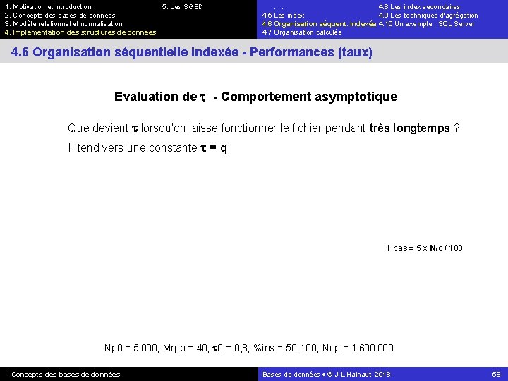 1. Motivation et introduction 5. Les SGBD 2. Concepts des bases de données 3.