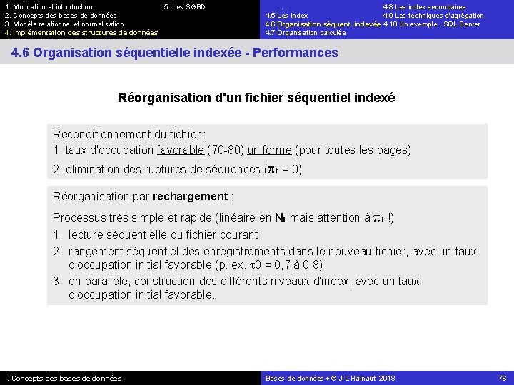 1. Motivation et introduction 5. Les SGBD 2. Concepts des bases de données 3.