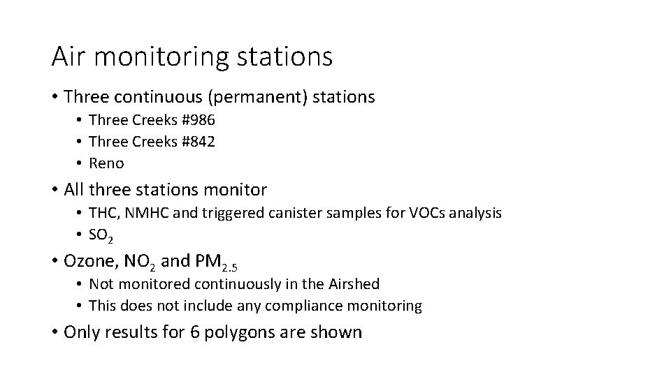 Air monitoring stations • Three continuous (permanent) stations • Three Creeks #986 • Three