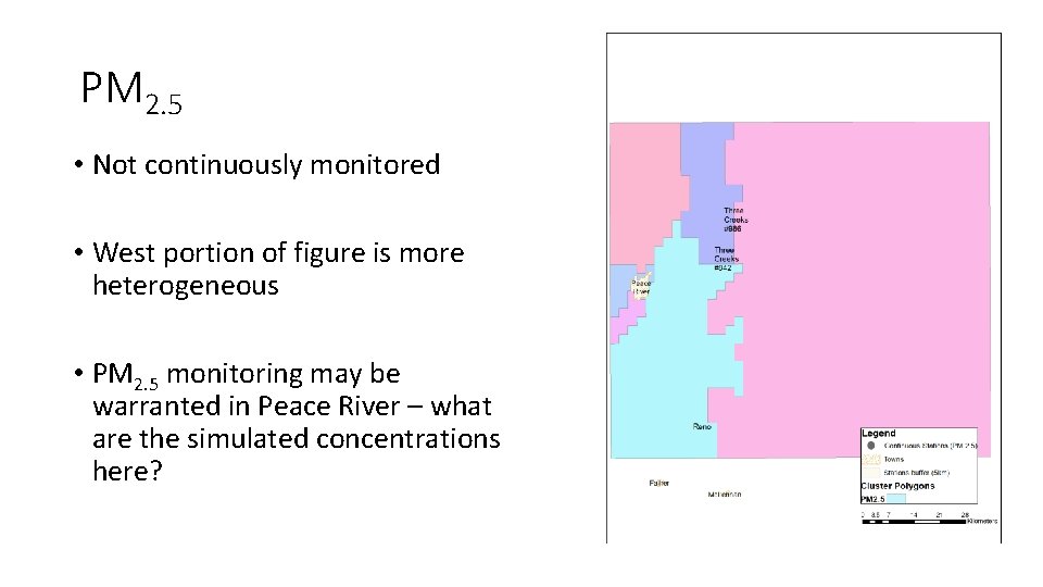 PM 2. 5 • Not continuously monitored • West portion of figure is more