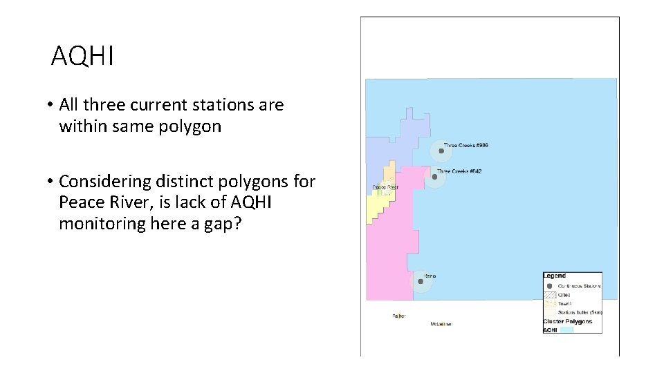 AQHI • All three current stations are within same polygon • Considering distinct polygons