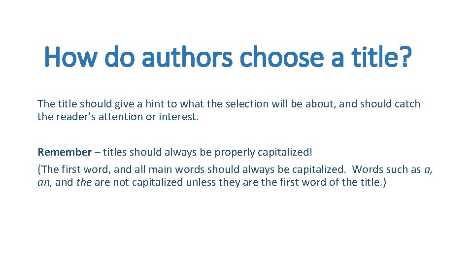 How do authors choose a title? The title should give a hint to what
