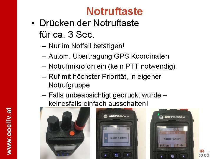 Notruftaste • Drücken der Notruftaste für ca. 3 Sec. www. ooelfv. at – –