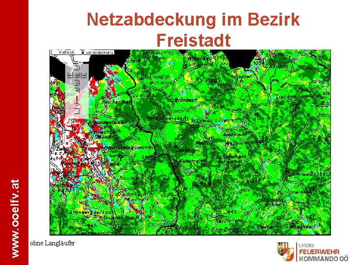 www. ooelfv. at Netzabdeckung im Bezirk Freistadt ohne Langläufer 