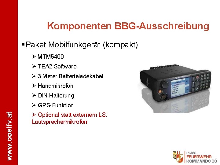 Komponenten BBG-Ausschreibung Paket Mobilfunkgerät (kompakt) MTM 5400 TEA 2 Software 3 Meter Batterieladekabel Handmikrofon