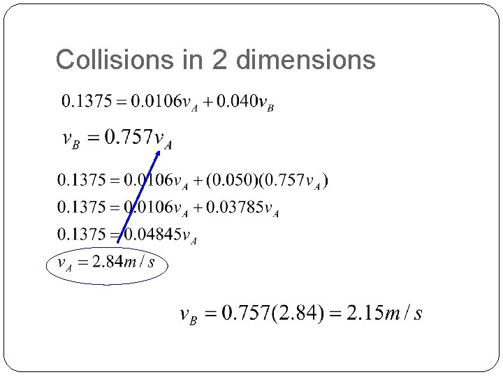 Collisions in 2 dimensions 