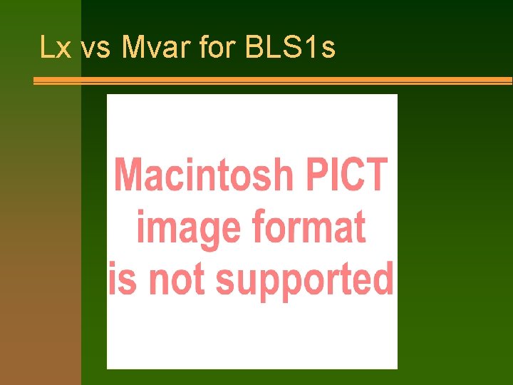 Lx vs Mvar for BLS 1 s 