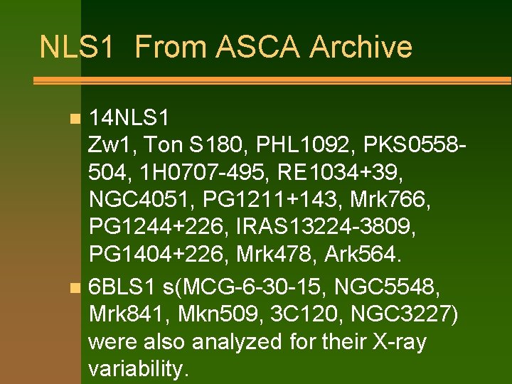 NLS 1 From ASCA Archive 14 NLS 1 Zw 1, Ton S 180, PHL