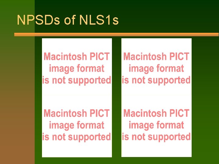 NPSDs of NLS 1 s 