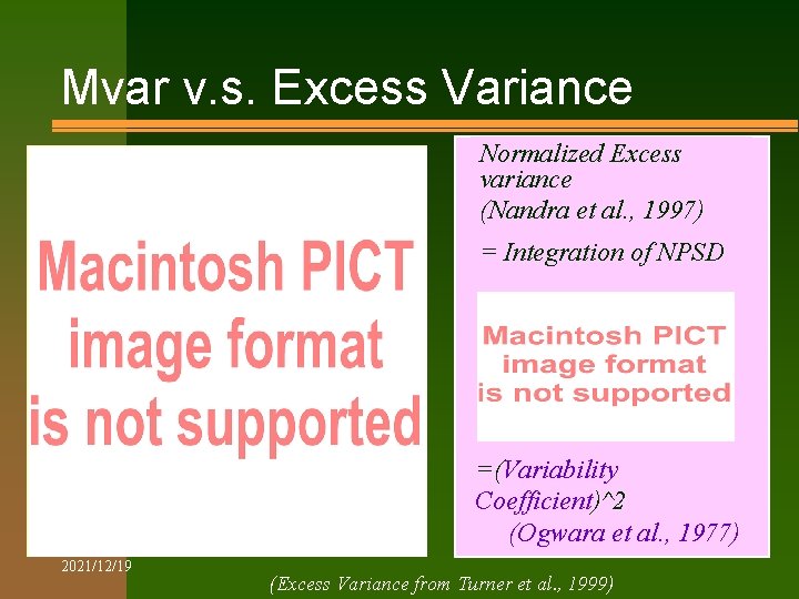 Mvar v. s. Excess Variance Normalized Excess variance (Nandra et al. , 1997) =