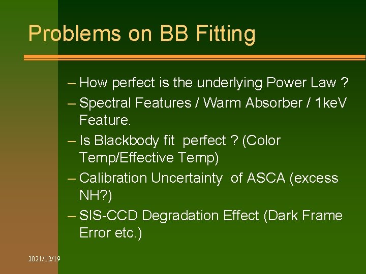 Problems on BB Fitting – How perfect is the underlying Power Law ? –