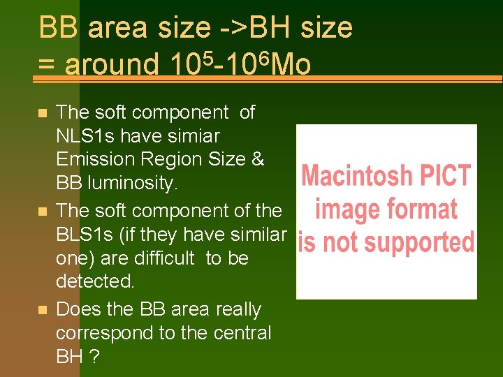 BB area size ->BH size = around 105 -106 Mo n n n The