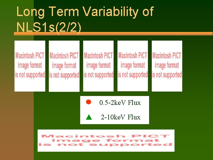 Long Term Variability of NLS 1 s(2/2) 0. 5 -2 ke. V Flux 2