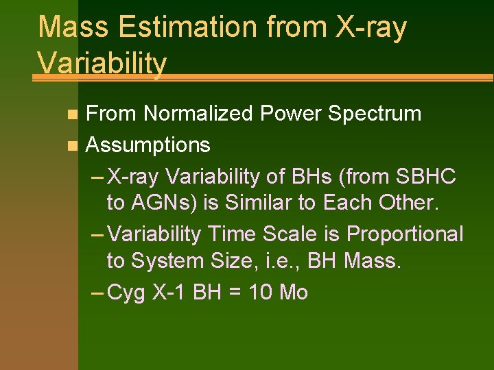 Mass Estimation from X-ray Variability From Normalized Power Spectrum n Assumptions – X-ray Variability