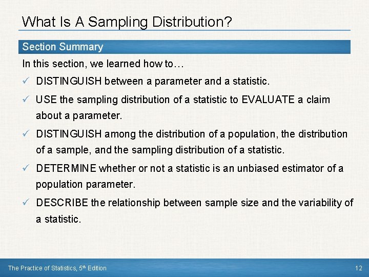What Is A Sampling Distribution? Section Summary In this section, we learned how to…